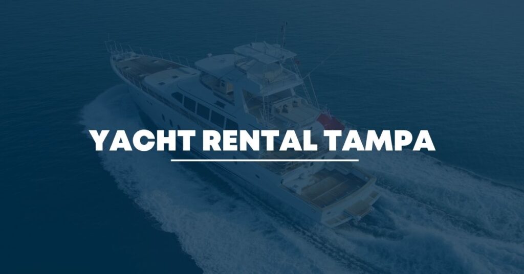 Yacht Rental Tampa