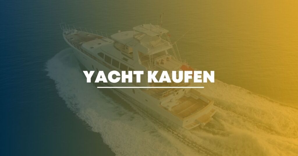 Yacht kaufen