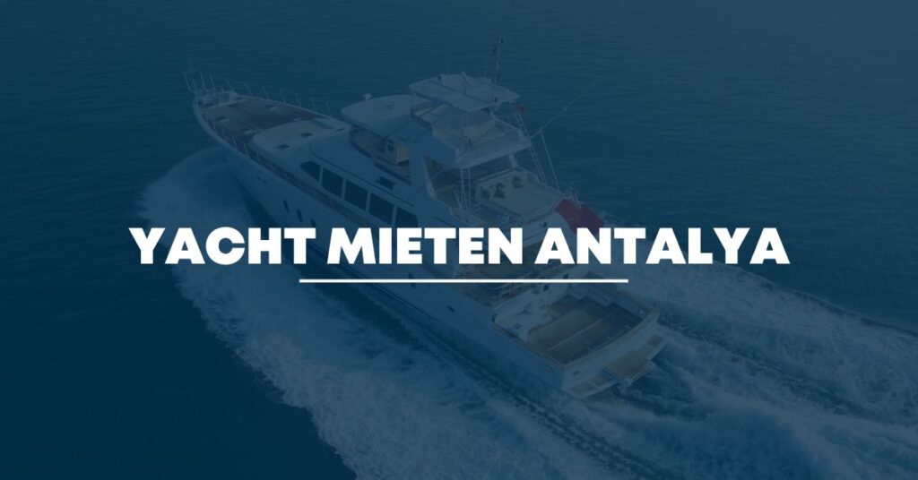 yacht mieten antalya