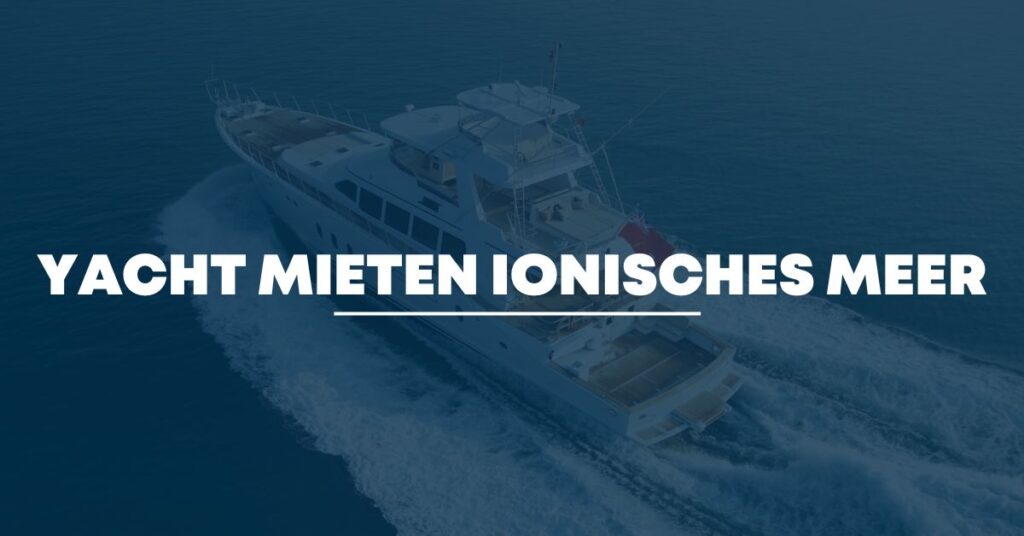 Yacht mieten Ionisches Meer