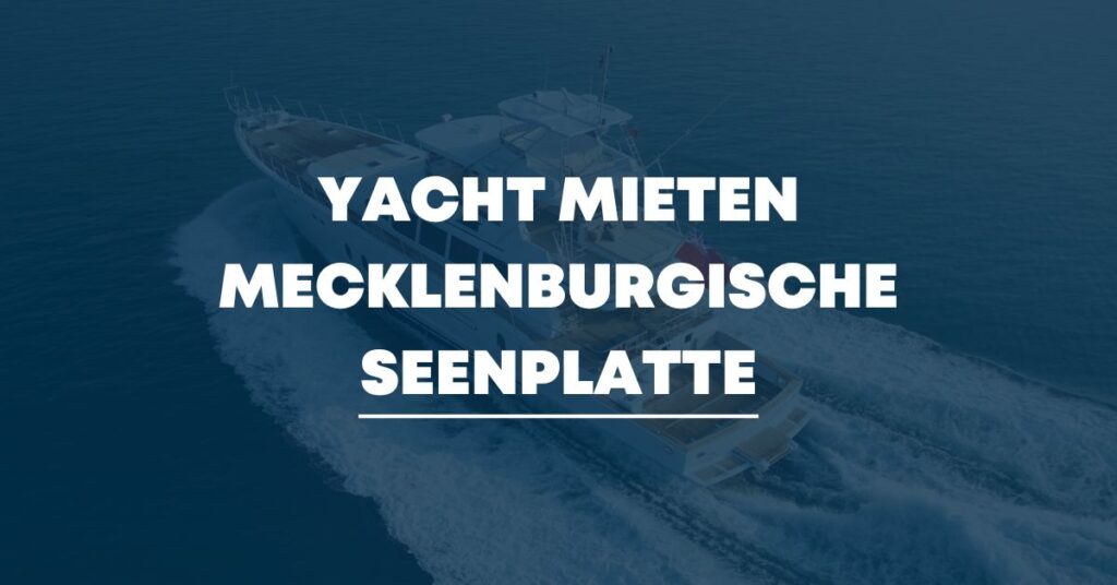 Yacht mieten Mecklenburgische Seenplatte
