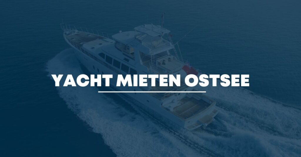 yacht mieten ostsee