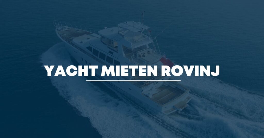 Yacht mieten Rovinj