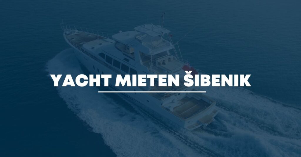 Yacht mieten Šibenik