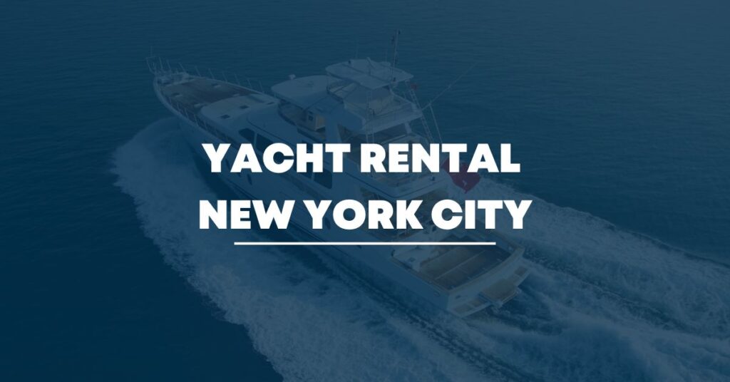 Yacht Rental New York City