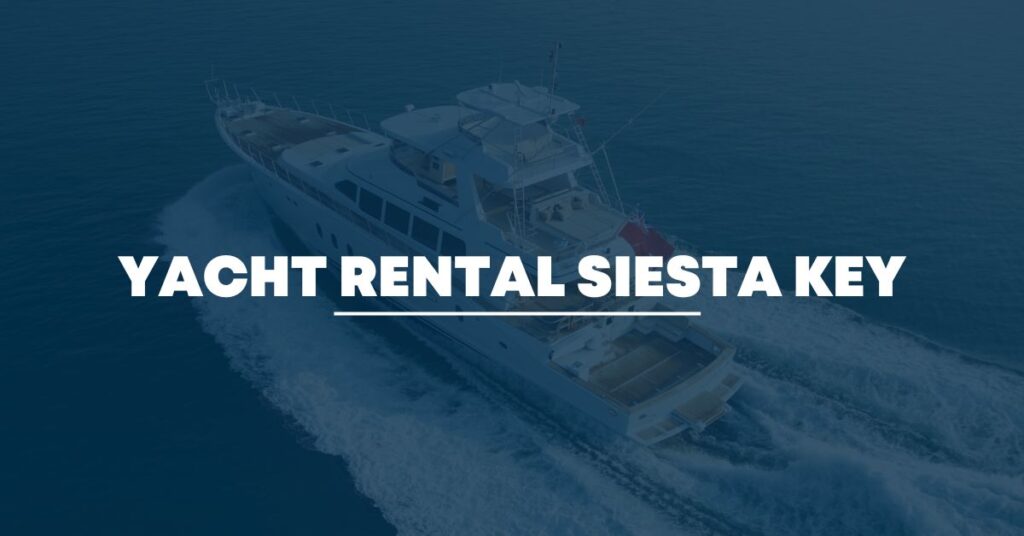 Yacht Rental Siesta Key